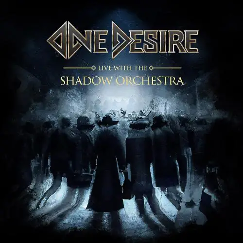 One Desire : Live with the Shadow Orchestra One Desire : Live with the Shadow Orchestra